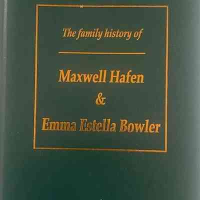 Maxwell Hafen & Emma Estella Bowler Family