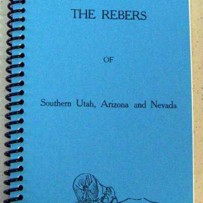The Rebers of Southern Utah, Arizona and Nevada