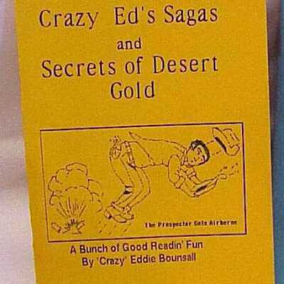 Crazy Ed's Sagas and Secrets of Desert Gold