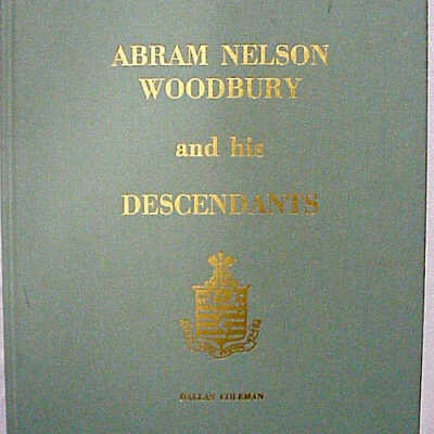 Abram Nelson Woodbury and his Descendents