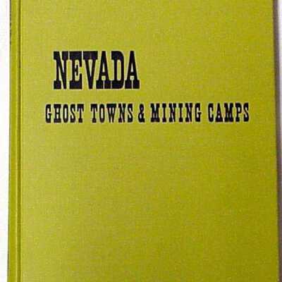 Nevada Ghost Towns and Mining Towns