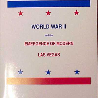 World War II - Emergence of Modern Las Vegas