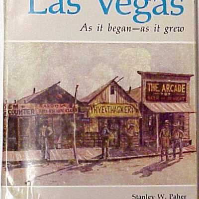 Las Vegas as it Began as it Grew