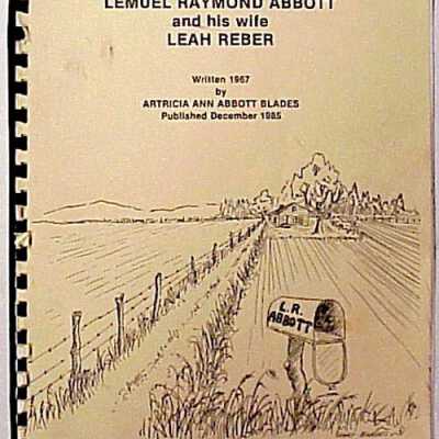 Life of Lemuel Raymond Abbott and his wife Leah Reber Life of Lemuel Raymond Abbott and his wife Leah Reber