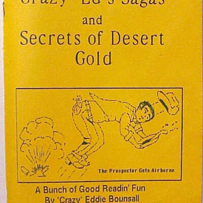 Crazy Ed's Sagas and Secrets of Desert Gold and Secrets of Desert Gold