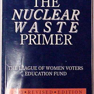 The Nuclear Waste Primer
