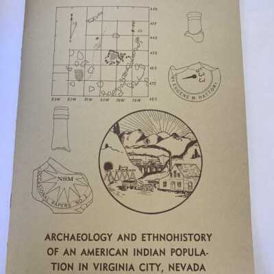 Northern Paiutes on the Comstock: Archaeology and Ethnohistory of an American Indian population in Virginia Cirty Nevada