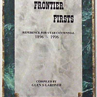 Utah's Frontier Firsts