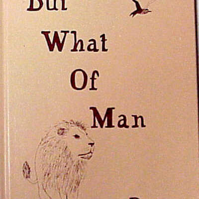 But What of Man
