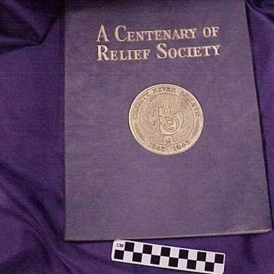 A Centenary of Relief Society 1842 - 1942