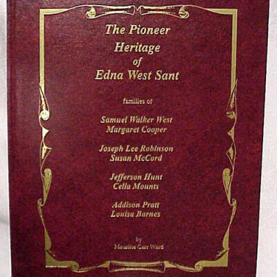 The Pioneer Heritage of Edna West Sant