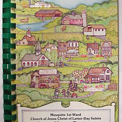 Down Home Recipes Mesquite 1st Ward Church of Jesus Christ of Latter-Day Saints