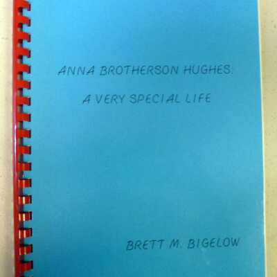 Anna Brotherson Hughes: a Very Special Life