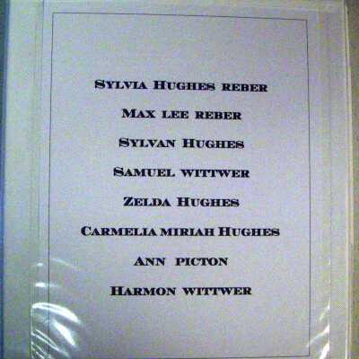 Sylvia Hughes Reber - Max Lee Reber - Sylvan Hughes - Samuel Wittwer Zelda Hughes - Carmelia Miriah Hughes - Ann Picton - Harmon Wittwer