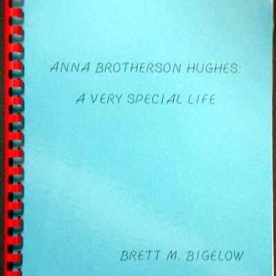 Anna Brotherson Hughes: A Very Special Life