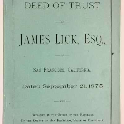 Deed of Trust, of James Lick, Alameda High School Cornerstone Box, 1902