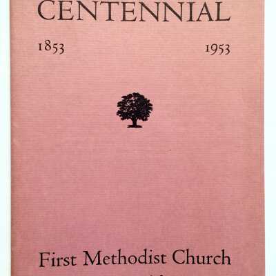First Methodist Church Centennial 1853-195 booklet, 1953