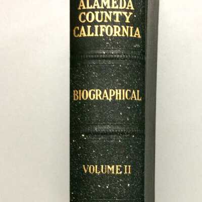 History of Alameda County, by Frank Clinton Merritt, Vol II, 1928