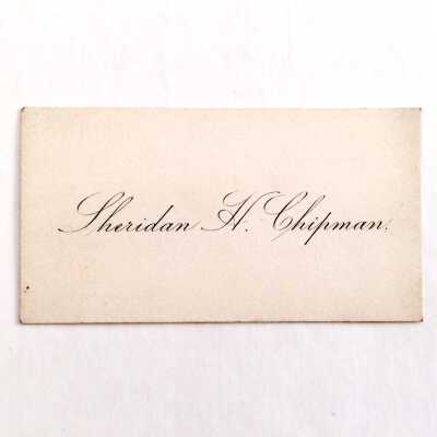 Calling card of Sheridan H. Chipman, before 1903