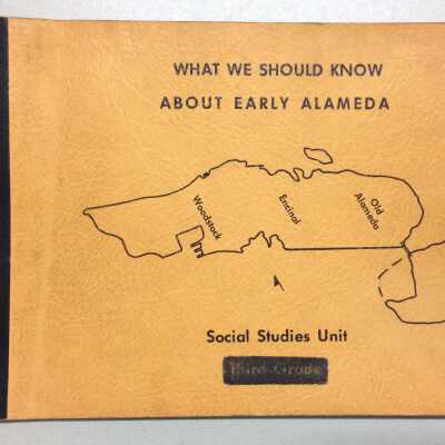 'What we should know about Early Alameda', by Paul A. Liebhart, 1961