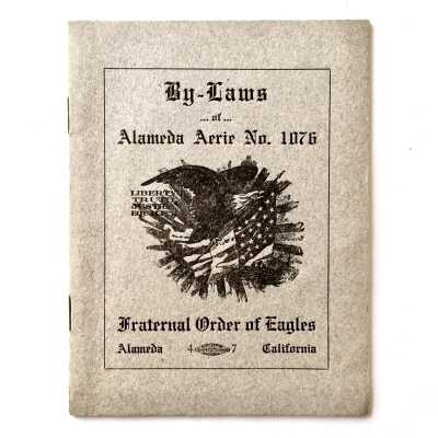 By-Laws of the Alameda Eagles Aerie No. 1076, 1916
