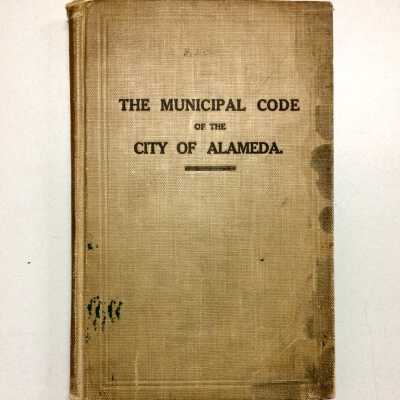 The Municipal Code of The City of Alameda, Fred J. Croll's copy.