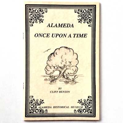 'Alameda Once Upon A Time' Poem by Cliff Benson, 1990