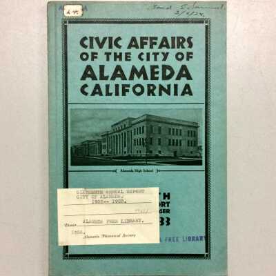 'Civic Affairs of the City of Alameda', 16th City Manager Report, 1932-1933