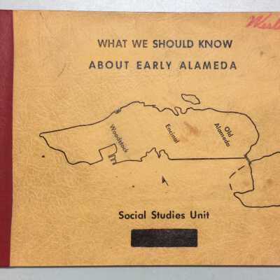 'What we should Know About Early Alameda, by Paul A. Liebhart, 1961