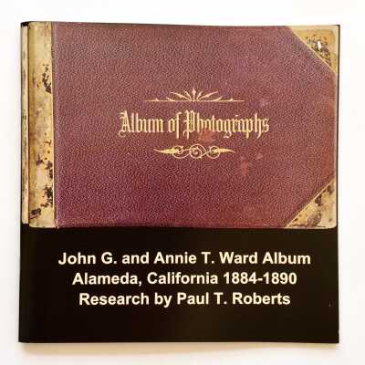 'John G. and Annie T. Ward Album, 1884-1890'