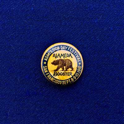 Alameda Booster pin for Admission Day Festival, 1910