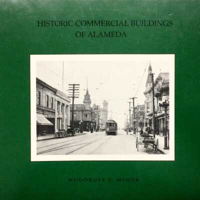 'Historic Commercial Buildings of Alameda', by Woodruff C. Minor, 1993
