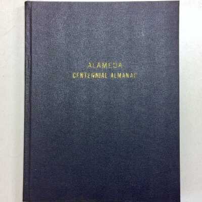Alameda Centennial Almanac, by Fred S. Cook, 1972