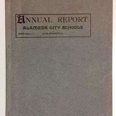Annual Report Alameda Public Schools from the 1902 AHS Cornerstone Box