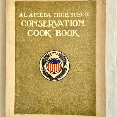 Alameda High School Conservation Cook Book, 1918
