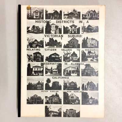 'Relating Citizen Values to Historic Preservation in Alameda', Kaplan and Rowland, 1978