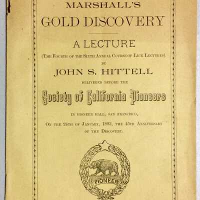 'Marshall's Gold Discovery', from the Alameda High School Cornerstone Box, 1902