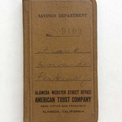 Bankbook from the American Trust Company, Alameda Webster Street office, 1937-1948