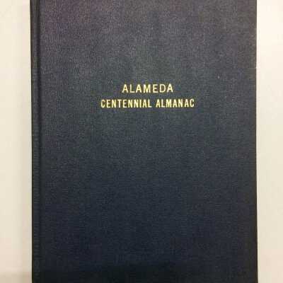 Alameda Centennial Almanacs (all three), bound, 1970s
