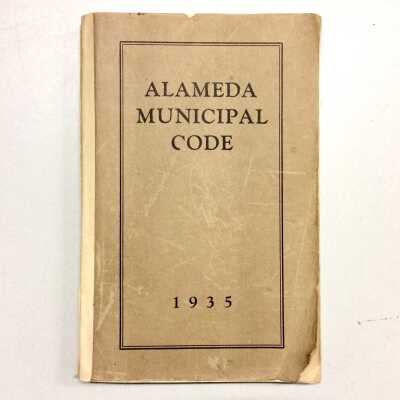 Alameda Municipal Code, 1935, Lt. Albin P. Olsson's copy