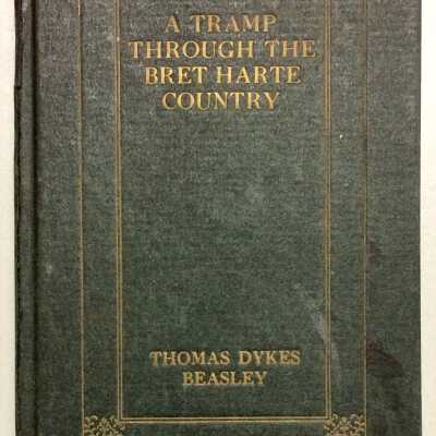 'A Tramp Through the Bret Harte Country', by Thomas Dykes Beasley, 1914