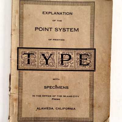 Explanation Booklet of Point System of Printing Type, by Nelson C. Hawks, 1918