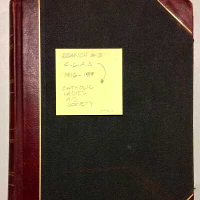 Minutes of the Catholic Ladies' Aid Society Branch No. 3, 1916-1919