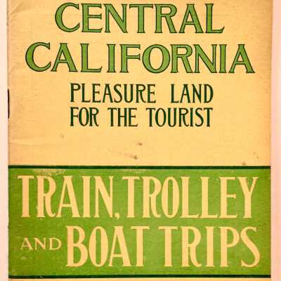 Booklet 'Central California Train, Trolley, and Boat Trips', early 1900s