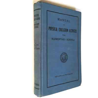 Manual of Physical Education Activities for Elementary Schools, of Otto Rittler, c. 1929
