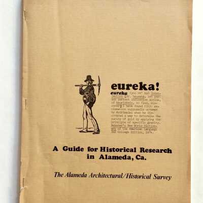 'A Guide for Historical Research in Alameda, CA', by Woody Minor, 1979