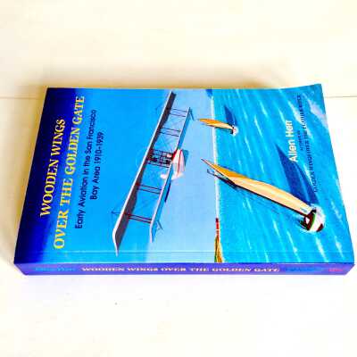 ‘Wooden Wings over the Golden Gate, 1910-1939', 2016