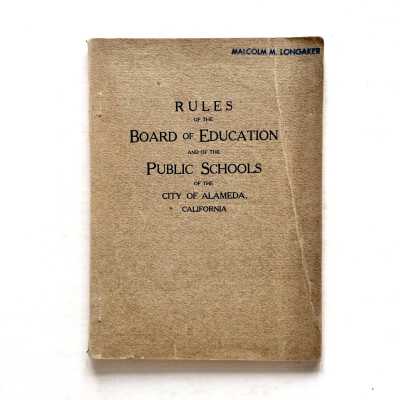 Booklet, Rules of the Board of Education and of the Public Schools in the City of Alameda, 1909