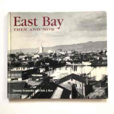 East Bay, Then and Now, 2004