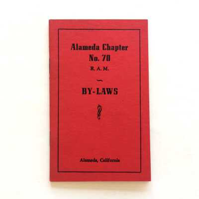 By-Laws of Alameda Chapter #70, Royal Arch Masons, 1940